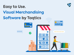 Easy to Use.Visual Merchandising Software by Taqtics