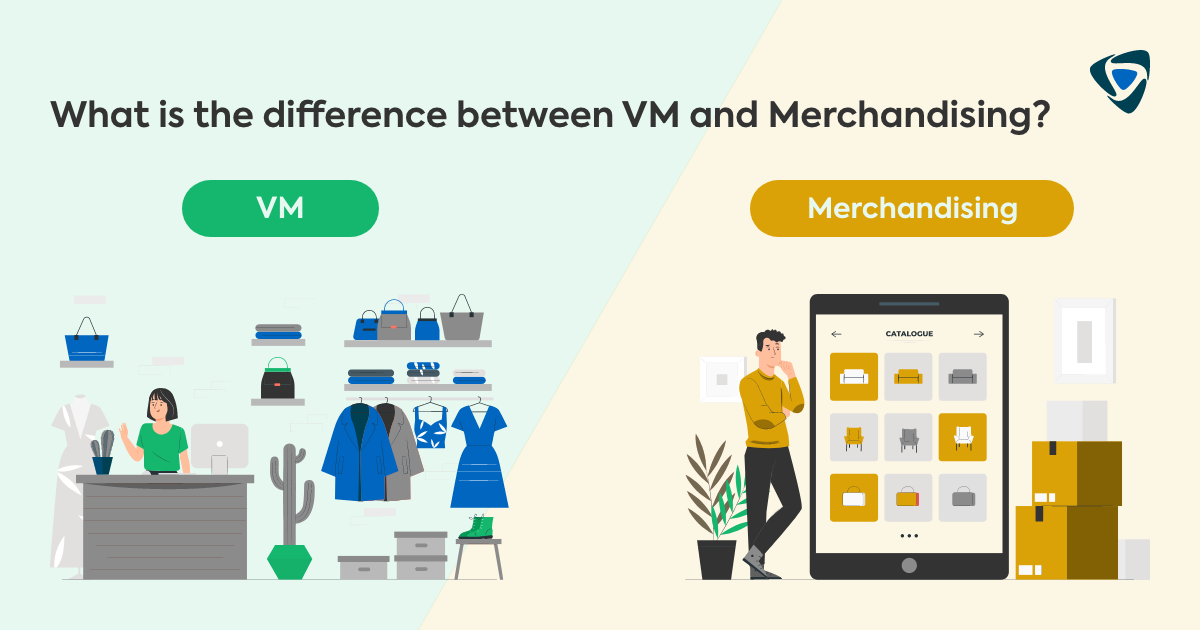 Difference between VM and merchandising