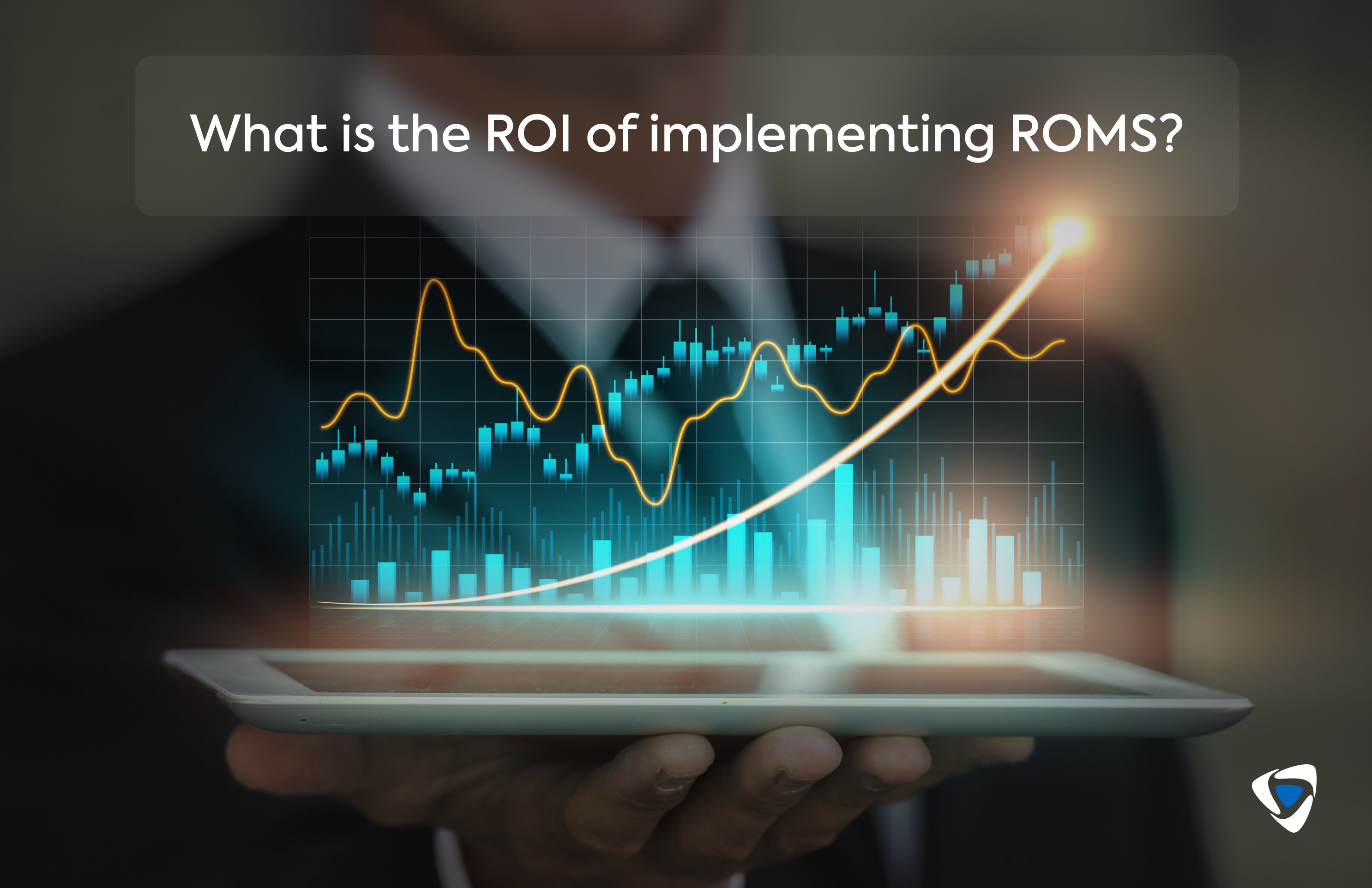 What is the ROI of implementing ROMS