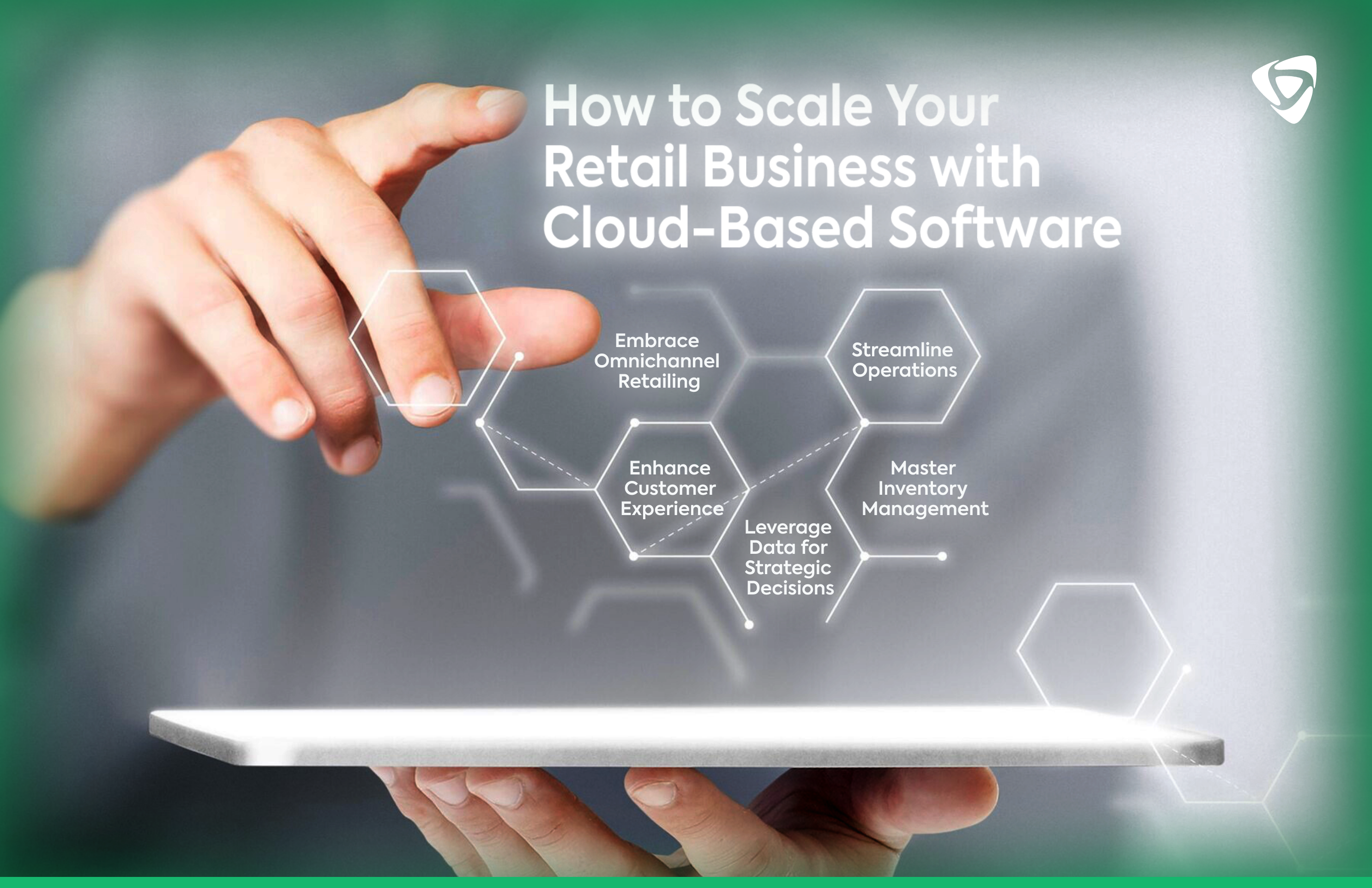 How to Scale Your Retail Business with Cloud-Based Software