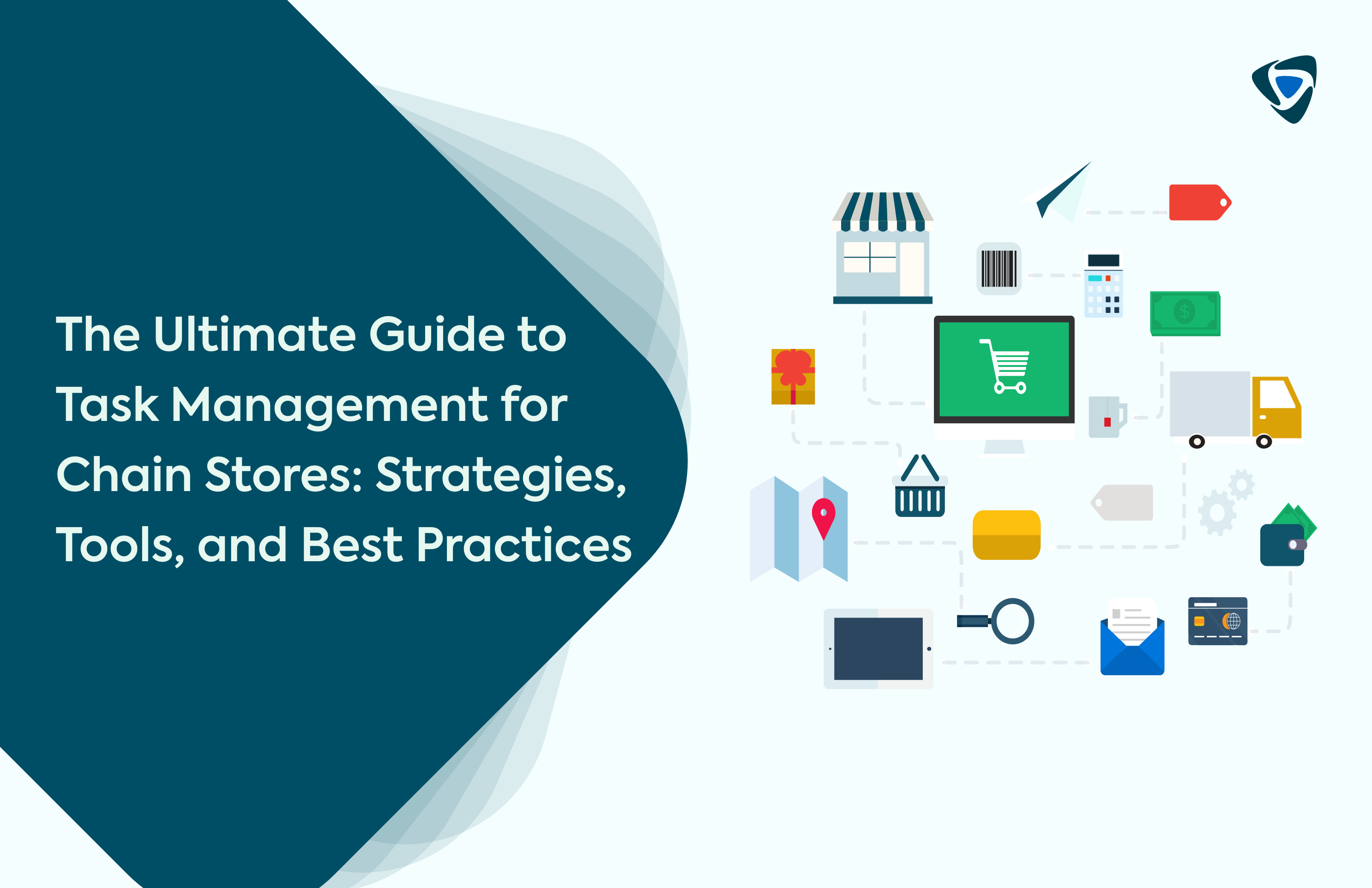 The Ultimate Guide to Task Management for Chain Stores: Strategies, Tools, and Best Practices