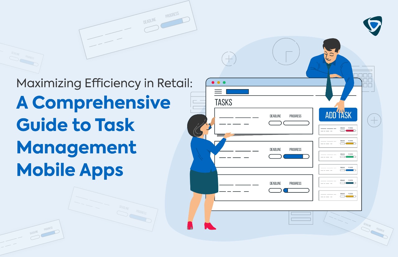Maximizing Efficiency in Retail: A Comprehensive Guide to Task ...
