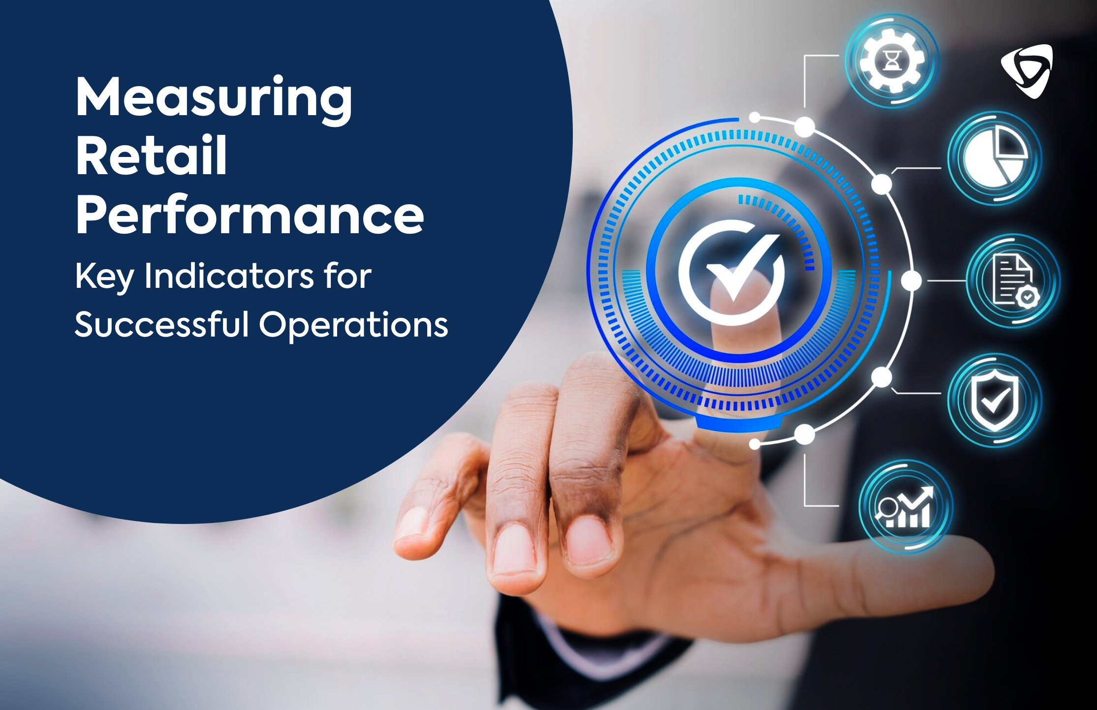 Measuring Retail Performance: Key Indicators for Successful Operations
