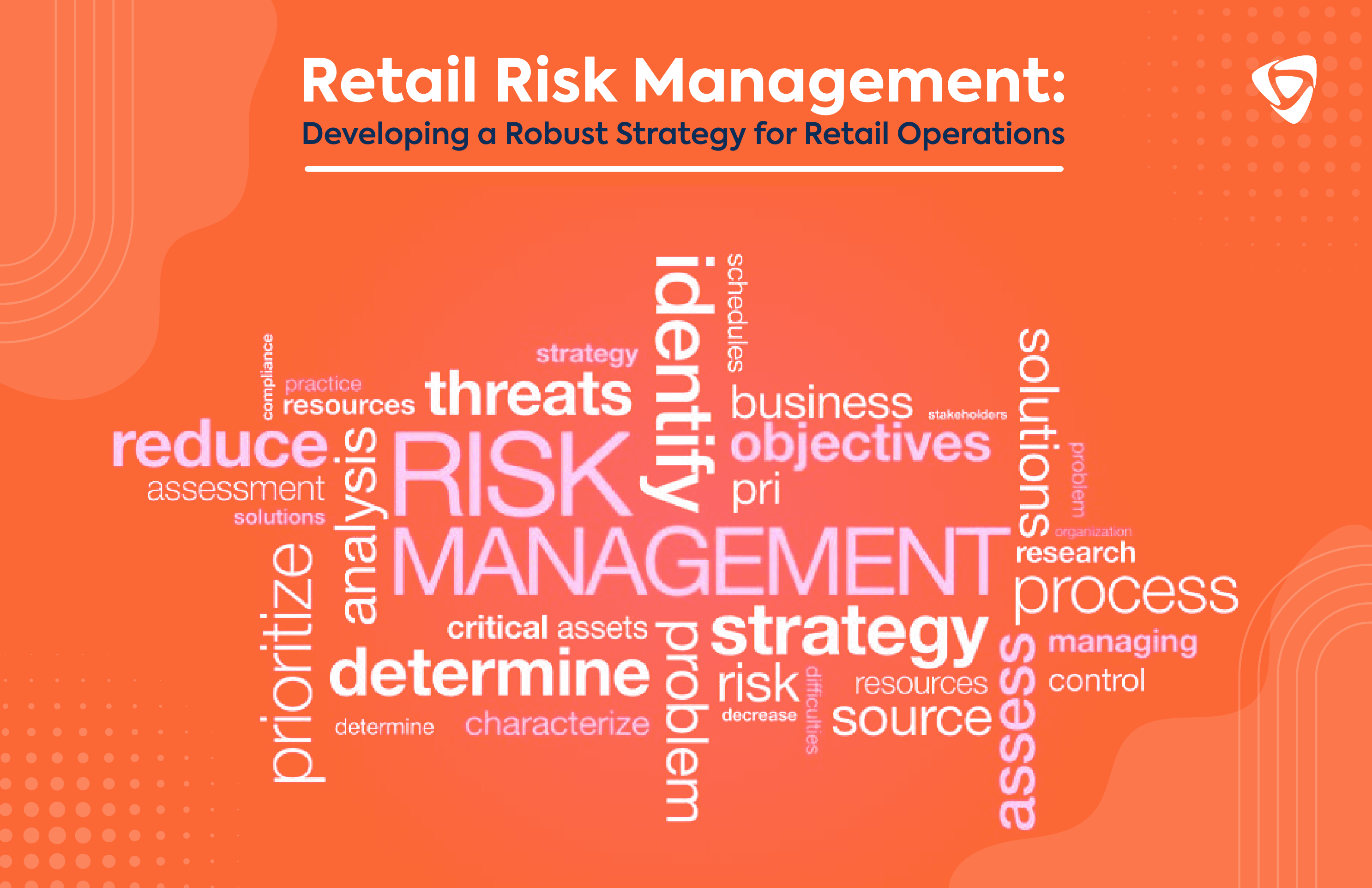 Retail Risk Management: Developing a Robust Strategy for Retail Operations