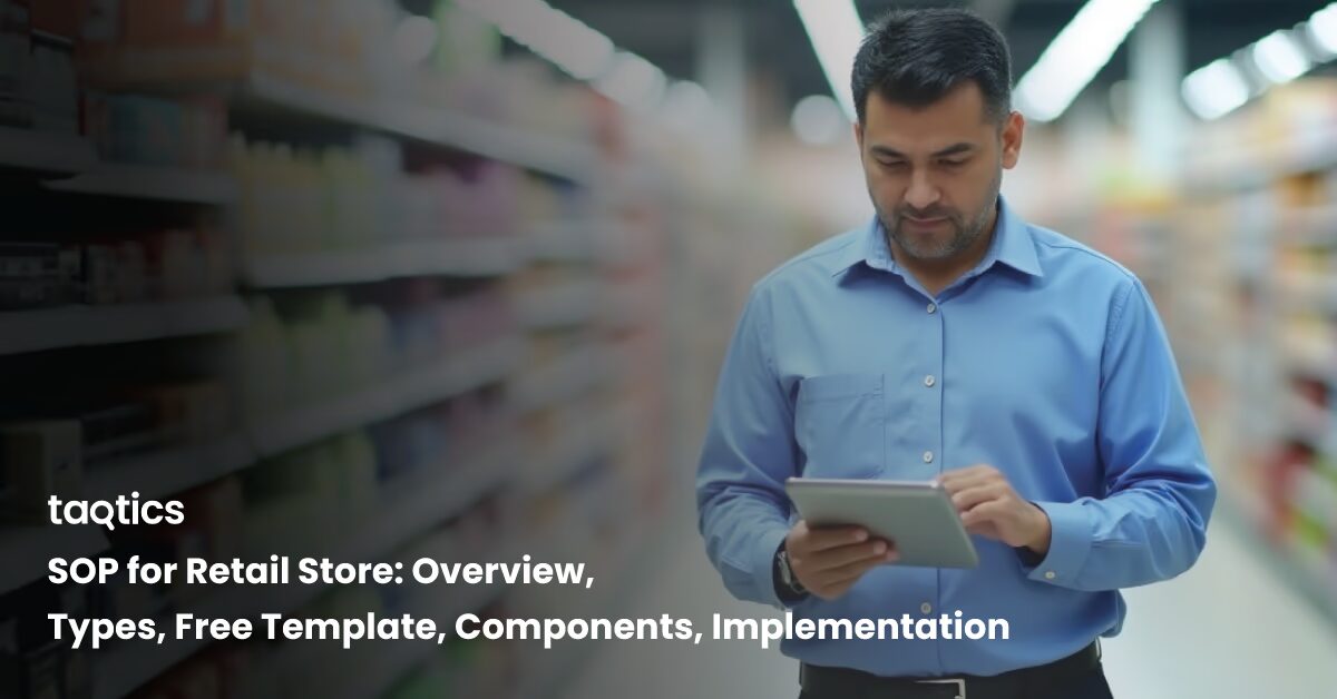 SOP for Retail Store: Overview, Types, Free Template, Components, Implementation
