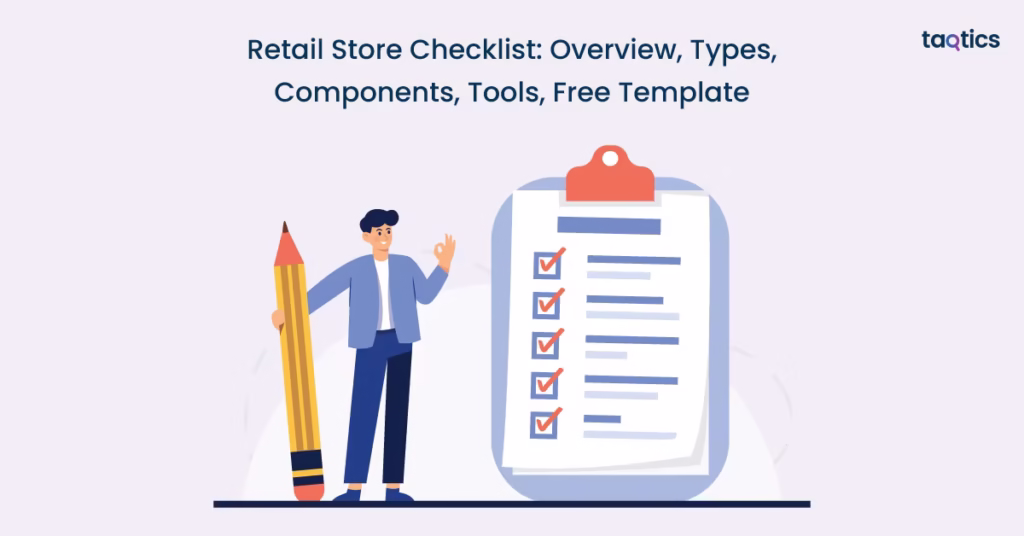 Retail Store Checklist: Overview, Types, Components, Tools, Free Template
