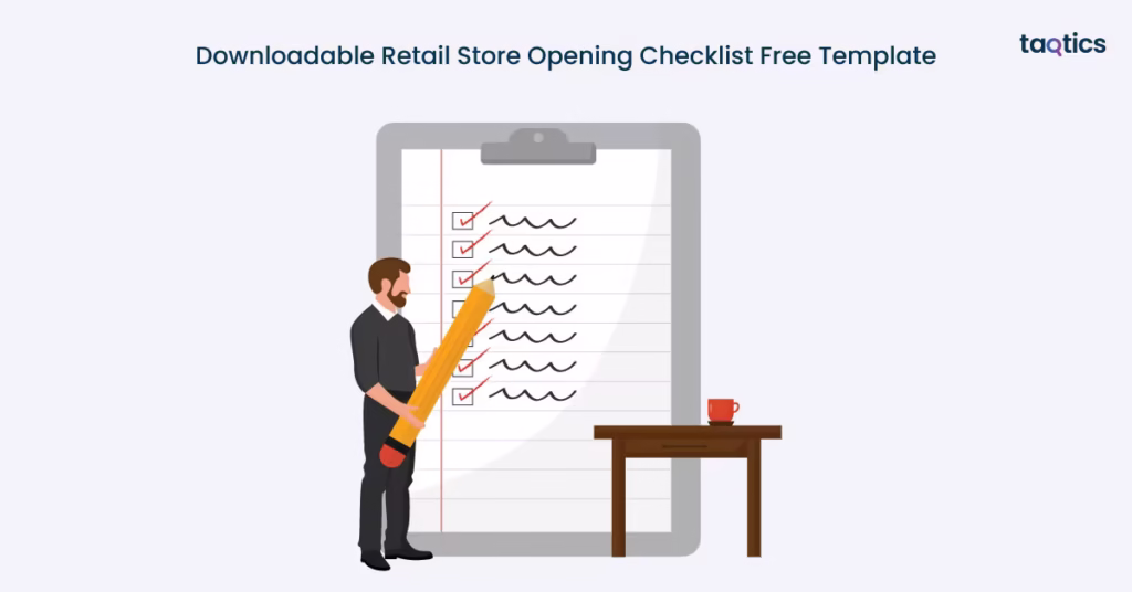 Retail Store Opening Checklist: Benefits, What Should Include, Free Template