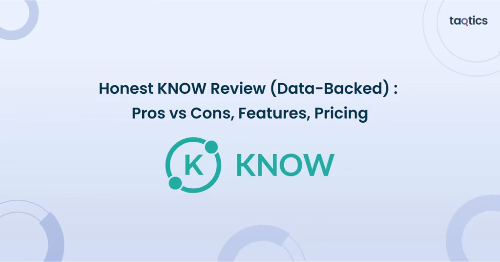 Honest KNOW Review (Data-Backed) 2025: Pros vs Cons, Features, Pricing