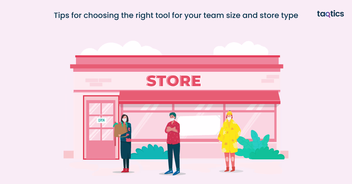 Tips for choosing the right tool for your team size and store type 