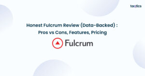 Honest Fulcrum Review (Data-Backed) 2025: Pros vs Cons, Features, Pricing