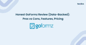 Honest GoFormz Review (Data-Backed) 2025: Pros vs Cons, Features, Pricing