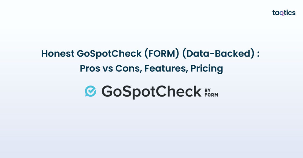 Honest GoSpotCheck (FORM) Review (Data-Backed) 2025: Pros vs Cons, Features, Pricing