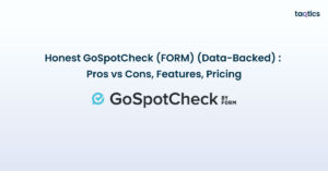Honest GoSpotCheck (FORM) Review (Data-Backed) 2025: Pros vs Cons, Features, Pricing