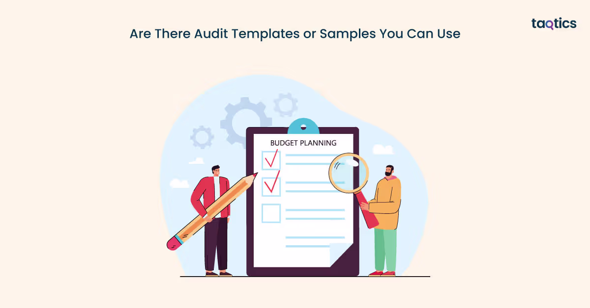 Are There Audit Templates or Samples You Can Use
