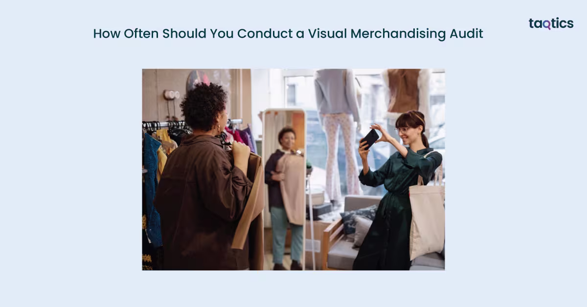 How Often Should You Conduct a Visual Merchandising Audit