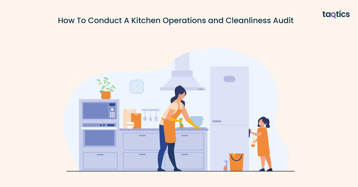 How To Conduct A Kitchen Operations and Cleanliness Audit