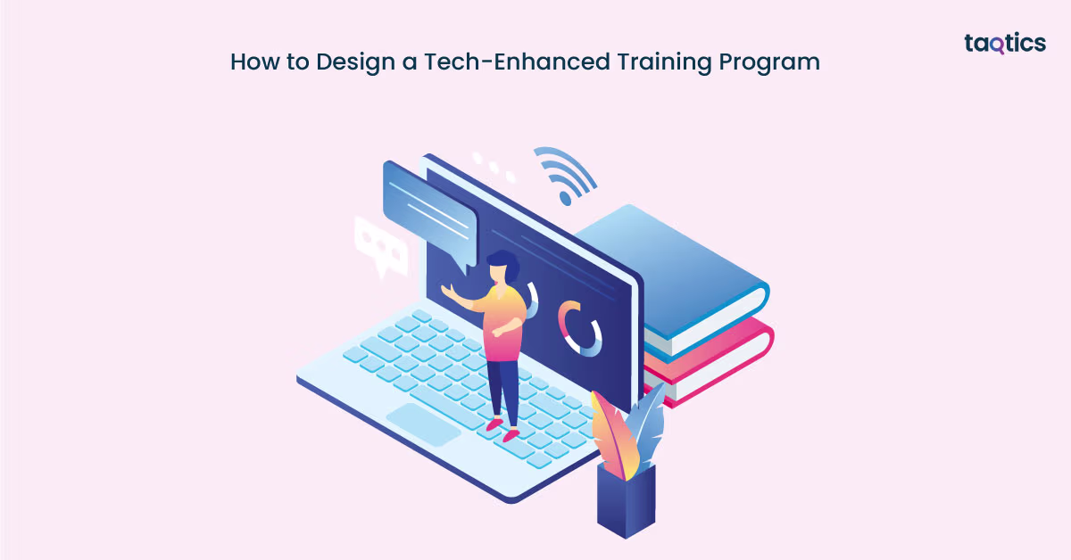 How to Design a Tech-Enhanced Training Program