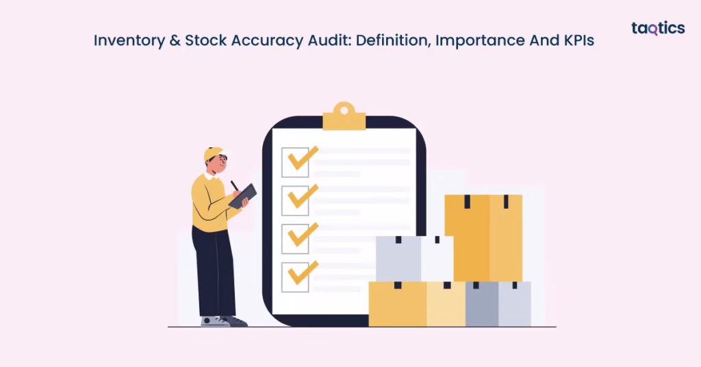 Inventory & Stock Accuracy Audit: Definition, Importance And KPIs
