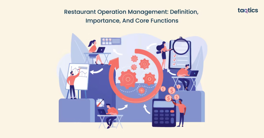 Restaurant Operation Management: Definition, Importance, And Core Functions