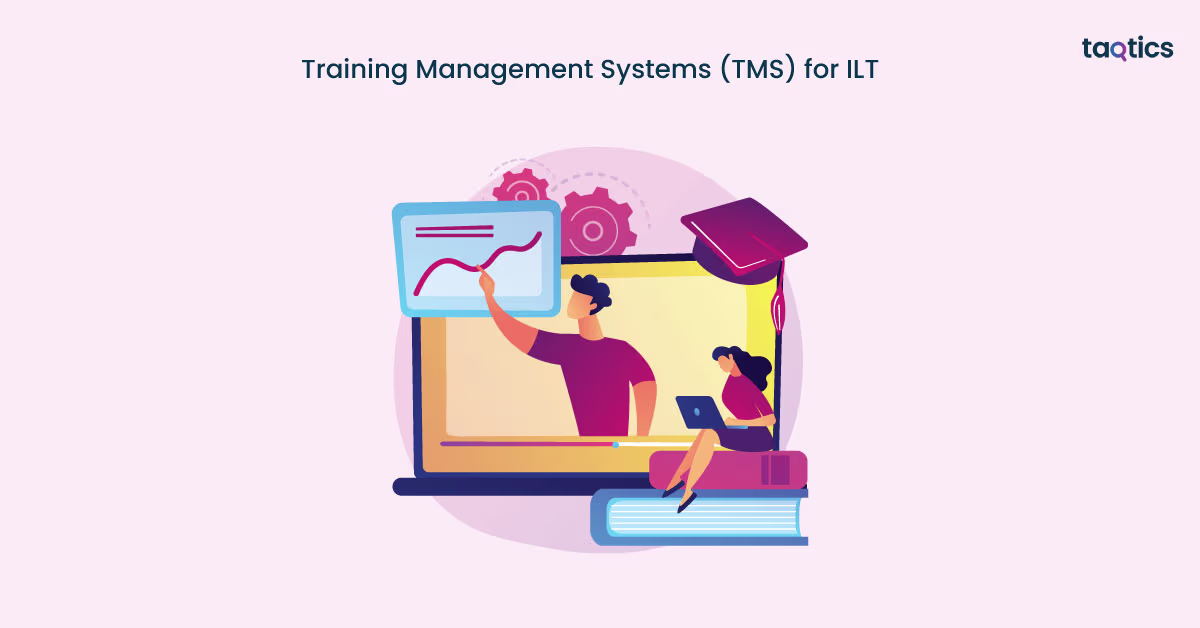 Training Management Systems (TMS) for ILT