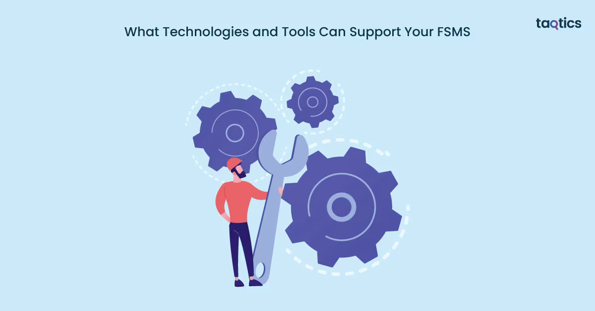 What Technologies and Tools Can Support Your FSMS