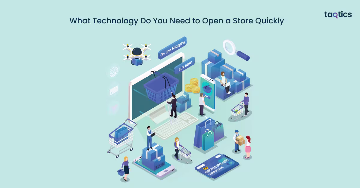 What Technology Do You Need to Open a Store Quickly