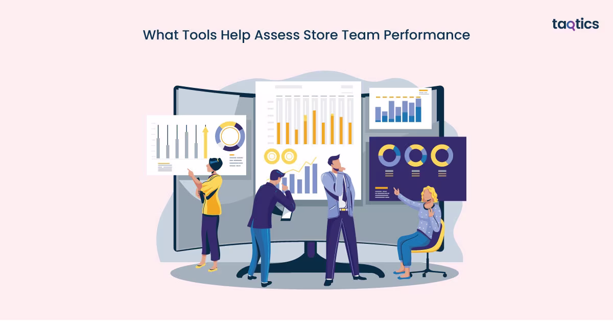 What Tools Help Assess Store Team Performance