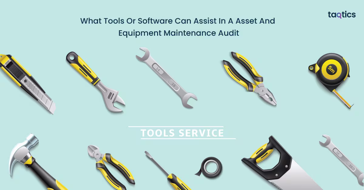 What Tools Or Software Can Assist In A Asset And Equipment Maintenance Audit