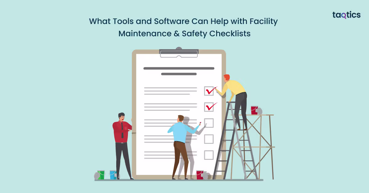 What Tools and Software Can Help with Facility Maintenance & Safety Checklists