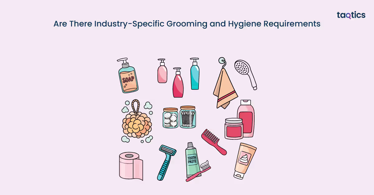 Are There Industry-Specific Grooming and Hygiene Requirements