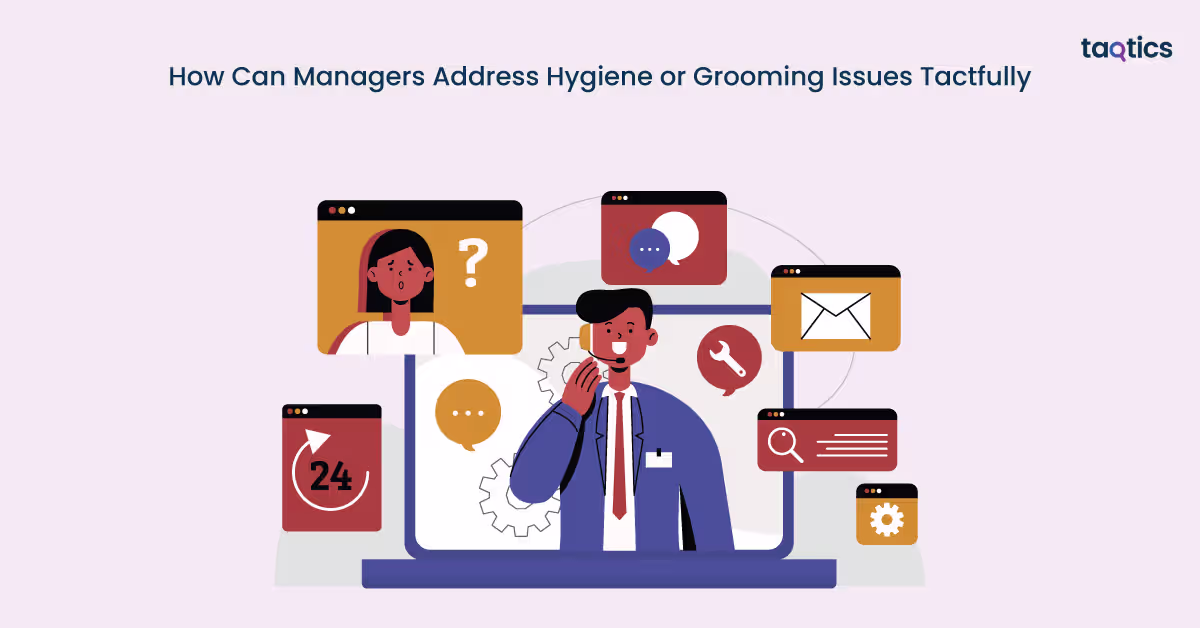 How Can Managers Address Hygiene or Grooming Issues Tactfully
