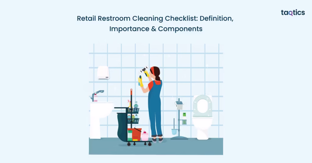 Retail Restroom Cleaning Checklist: Definition, Importance & Components