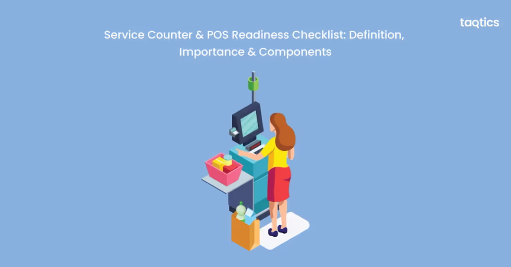 Service Counter & POS Readiness Checklist: Definition, Importance & Components