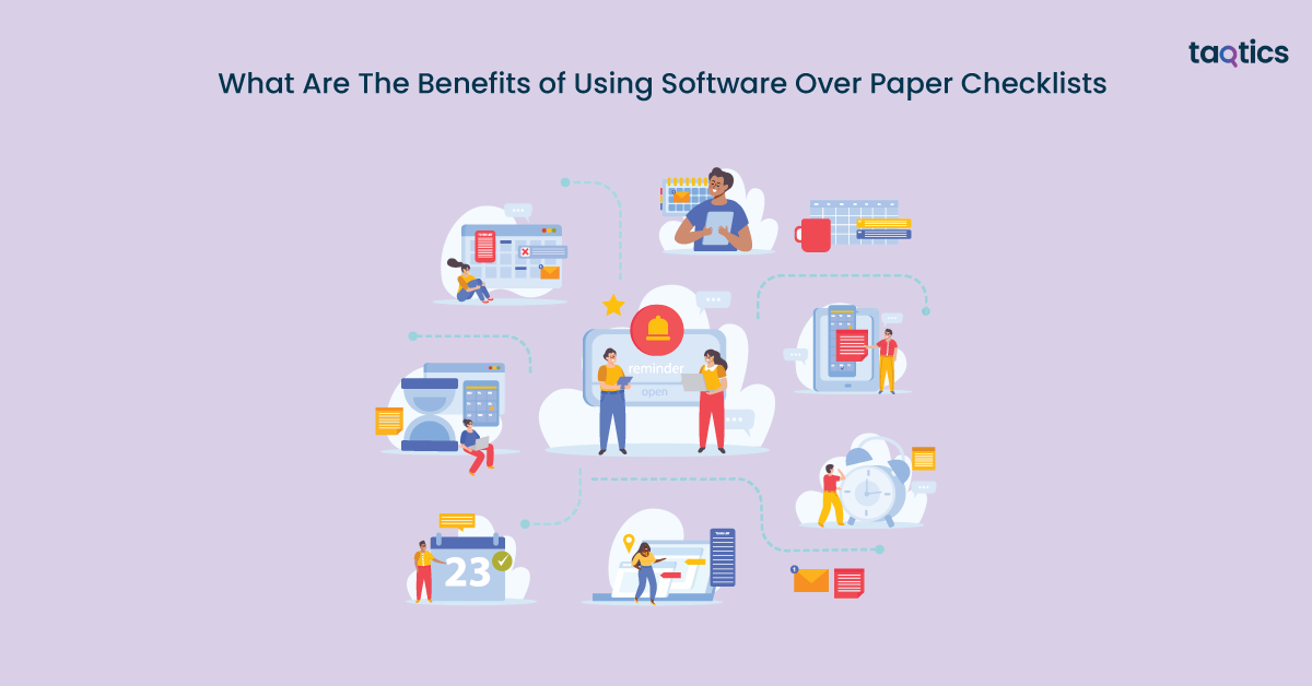 What Are The Benefits of Using Software Over Paper Checklists?