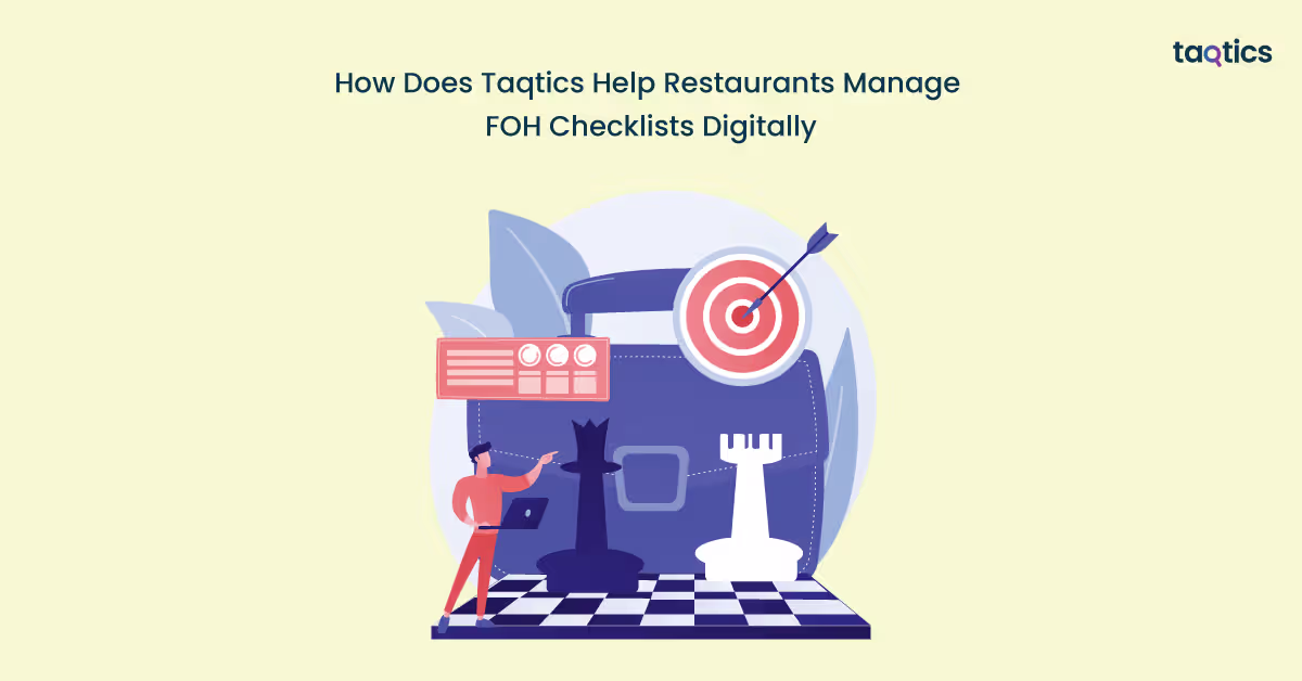 How Does Taqtics Help Restaurants Manage FOH Checklists Digitally?