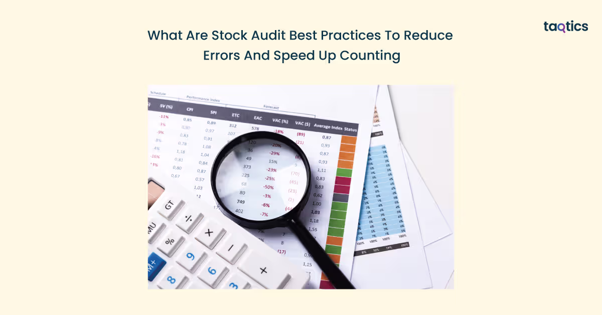What Are Stock Audit Best Practices To Reduce Errors And Speed Up Counting?