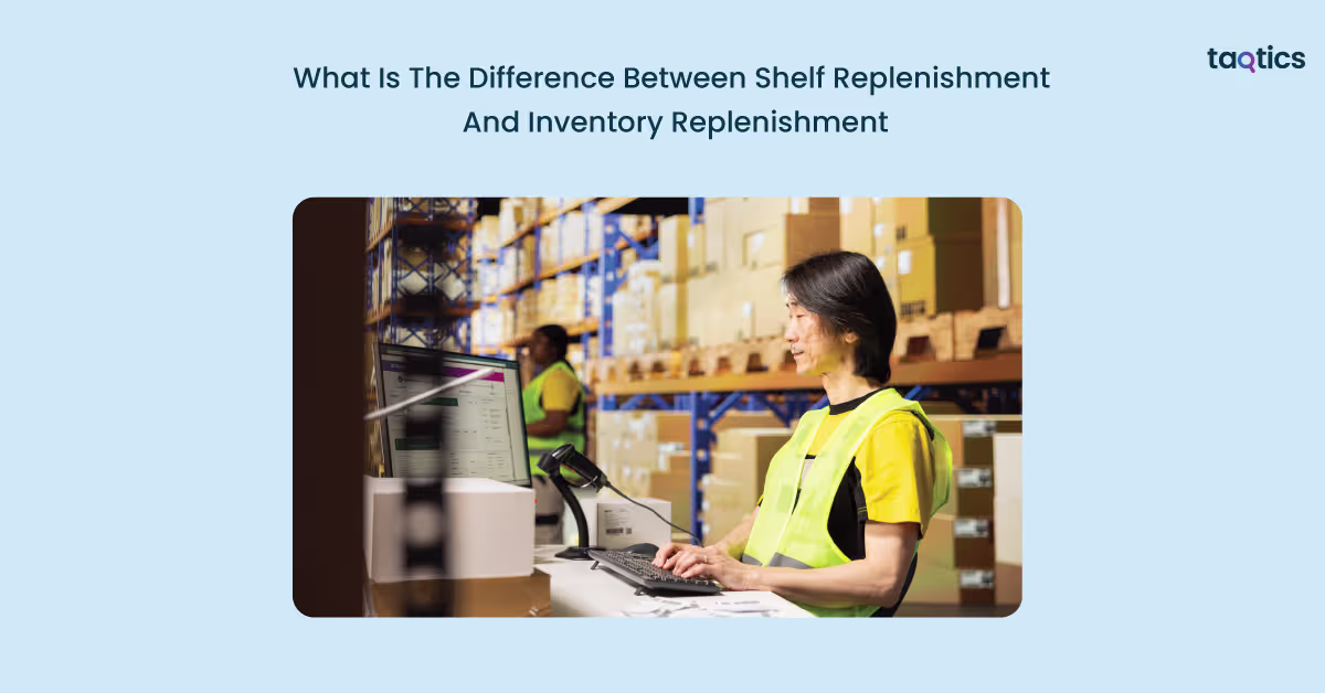 What Is The Difference Between Shelf Replenishment And Inventory Replenishment?