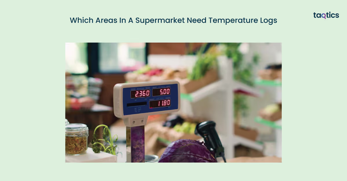 Which Areas In A Supermarket Need Temperature Logs?