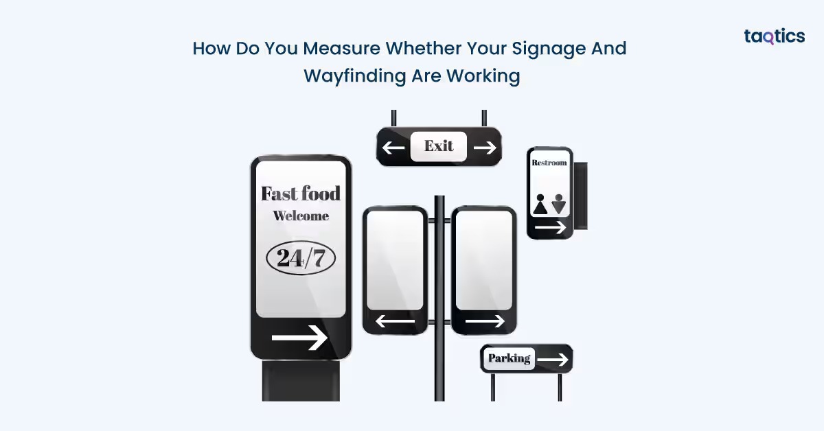 How Do You Measure Whether Your Signage And Wayfinding Are Working?