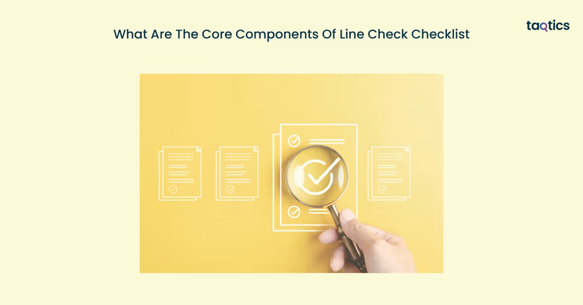 What Are The Core Components Of Line Check Checklist?